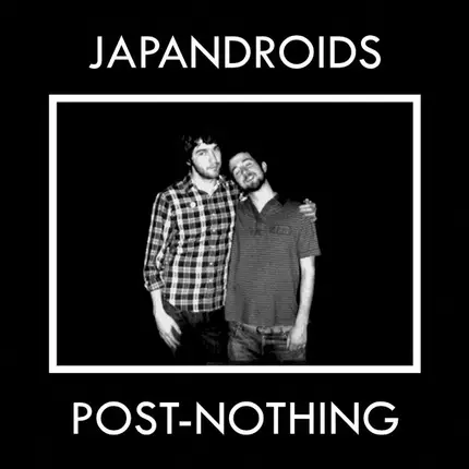 Japandroids - Post-Nothing