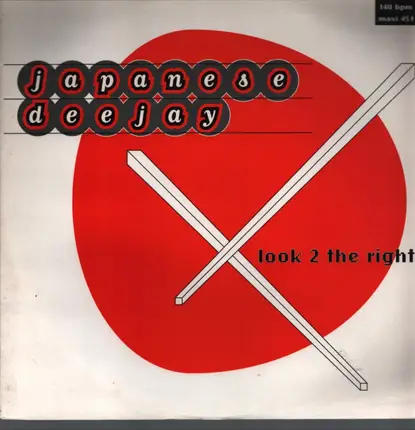 Japanese Deejay - Look 2 The Right
