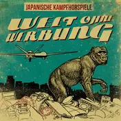JAPANISCHE KAMPFHÖRSPIELE - Welt Ohne Werbung