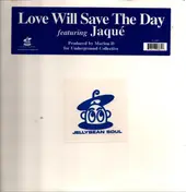 Jaque - Love Will Save The Day