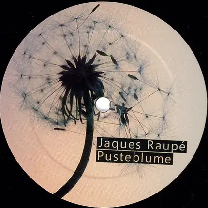 Jaques Raupé - Pusteblume