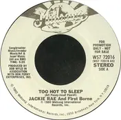 Jackie Rae - Too Hot To Sleep