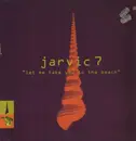 12inch Vinyl Single - Jarvic 7 - Let Me Take You To The Beach