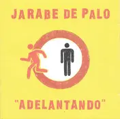 Jarabe de Palo - Adelantando