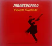 Jarabe de Palo - Orquesta Reciclando