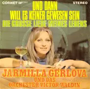 Jarmila Gerlová Und Das Orchester Victor Waldin - Und Dann Will Es Keiner Gewesen Sein