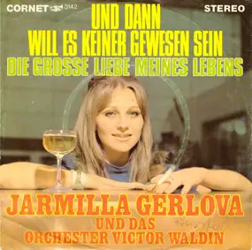 Jarmila Gerlová Und Das Orchester Victor Waldin - Und Dann Will Es Keiner Gewesen Sein