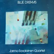 LP - Jarmo Savolainen Quartet - Blue Dreams