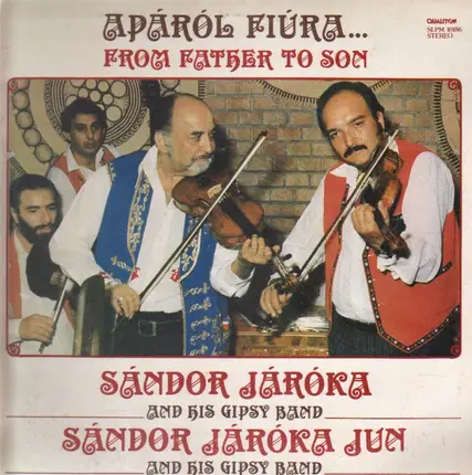 Járóka Sándor És Zenekara - Apáról Fiúra... (From Father To Son)
