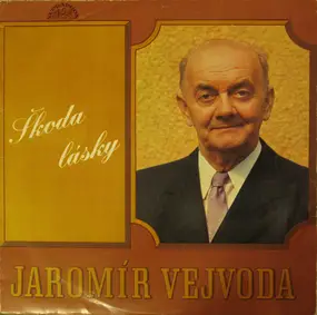 Jaromír Vejvoda - Škoda Lásky