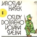 LP - Jaroslav Hašek - Osudy Dobrého Vojáka Švejka 6