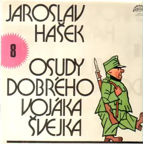 Jaroslav Hasek - Osudy Dobrého Vojáka Švejka 8
