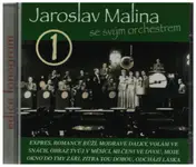 Jaroslav Malina Se Svým Orchestrem - Jaroslav Malina Se Svým Orchestrem 1