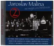 Jaroslav Malina Se Svým Orchestrem - Jaroslav Malina Se Svým Orchestrem 2