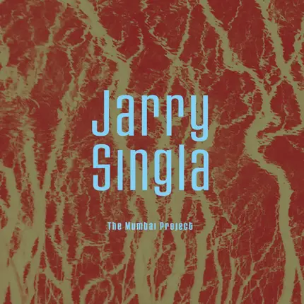 Jarry Singla - The Mumbai Project