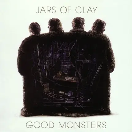 Jars Of Clay - Good Monsters