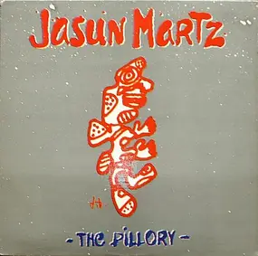 Jasun Martz - The Pillory