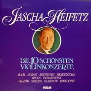 Bach / Mozart / Beethoven / Tchaikovsky / Brahms a.o. - Die 10 Schönsten Violinkonzerte