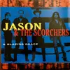 LP - Jason & The Scorchers - A Blazing Grace