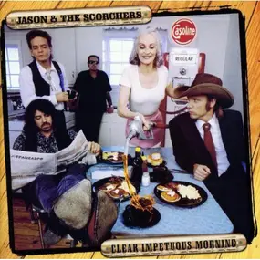 Jason & the Scorchers - Clear Impetuous Morning