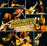 Double CD - Jason & The Scorchers - Midnight Roads & Stages Seen