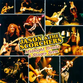 Jason & the Scorchers - Midnight Roads & Stages Seen