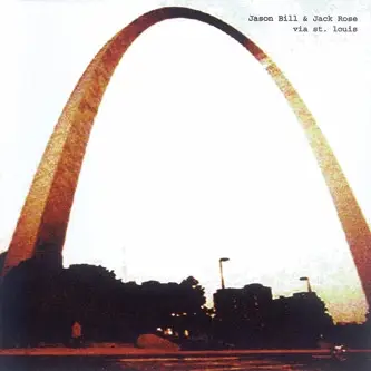 Jason Bill & Jack Rose - Via St. Louis