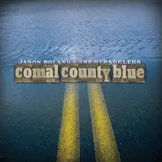 Jason Boland & The Stragglers - Comal County Blue