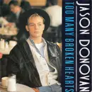 7inch Vinyl Single - Jason Donovan - Too Many Broken Hearts