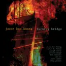 CD - Jason Hwang - Burning Bridge
