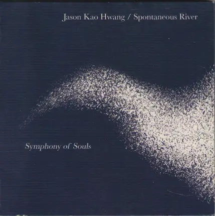 Jason Hwang / Spontaneous River - Symphony Of Souls