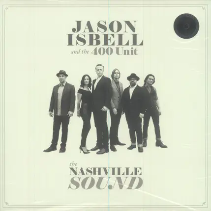 Jason Isbell And The 400 Unit - The Nashville Sound