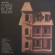 Jason Isbell - Foxes In The Snow