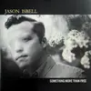 Double LP - Jason Isbell - Something More Than Free - 180g, Limited Edition