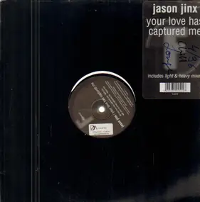 jason jinx - YOUR LOVE HAS CAPTURED ME