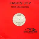 12inch Vinyl Single - Jason Joy - Free Your Body