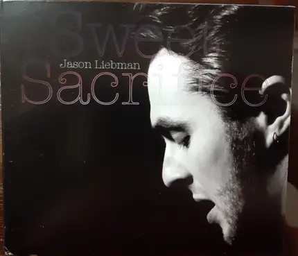Jason Liebman - Sweet Sacrifice