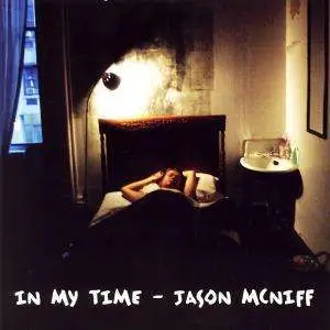 JASON MCNIFF - In My Time