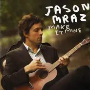 Jason Mraz - Make It Mine