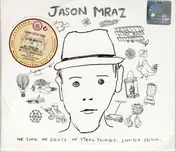 Jason Mraz - We Sing. We Dance. We Steal Things. (Limited Edition)