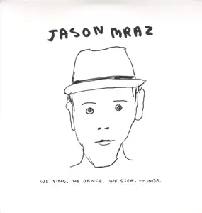 Jason Mraz - We Sing,We Dance,We Steal Thin