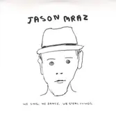 Jason Mraz - We Sing,We Dance,We Steal Thin