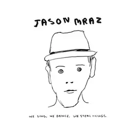 Jason Mraz - We Sing. We Dance. We Steal Things.