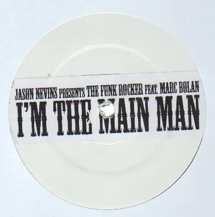 Jason Nevins Presents The Funk Rocker - I'm The Main Man