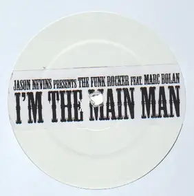 Jason Nevins Presents The Funk Rocker - I'm The Main Man