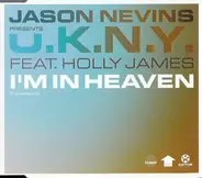 Jason Nevins Presents U.K.N.Y. Feat. Holly James - I'm In Heaven