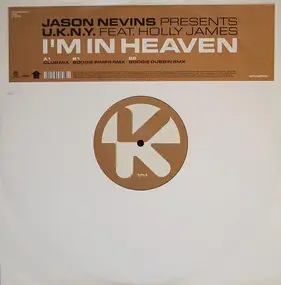 Jason Nevins Presents U.K.N.Y. - I'm In Heaven