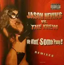 12inch Vinyl Single - Jason Nevins & The Krew - We Want Some Pussy!