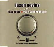 Jason Nevins Vs.Fast Eddien - Throw Your Hands Up