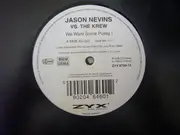 12inch Vinyl Single - Jason Nevins vs. The Krew - We Want Some Pussy